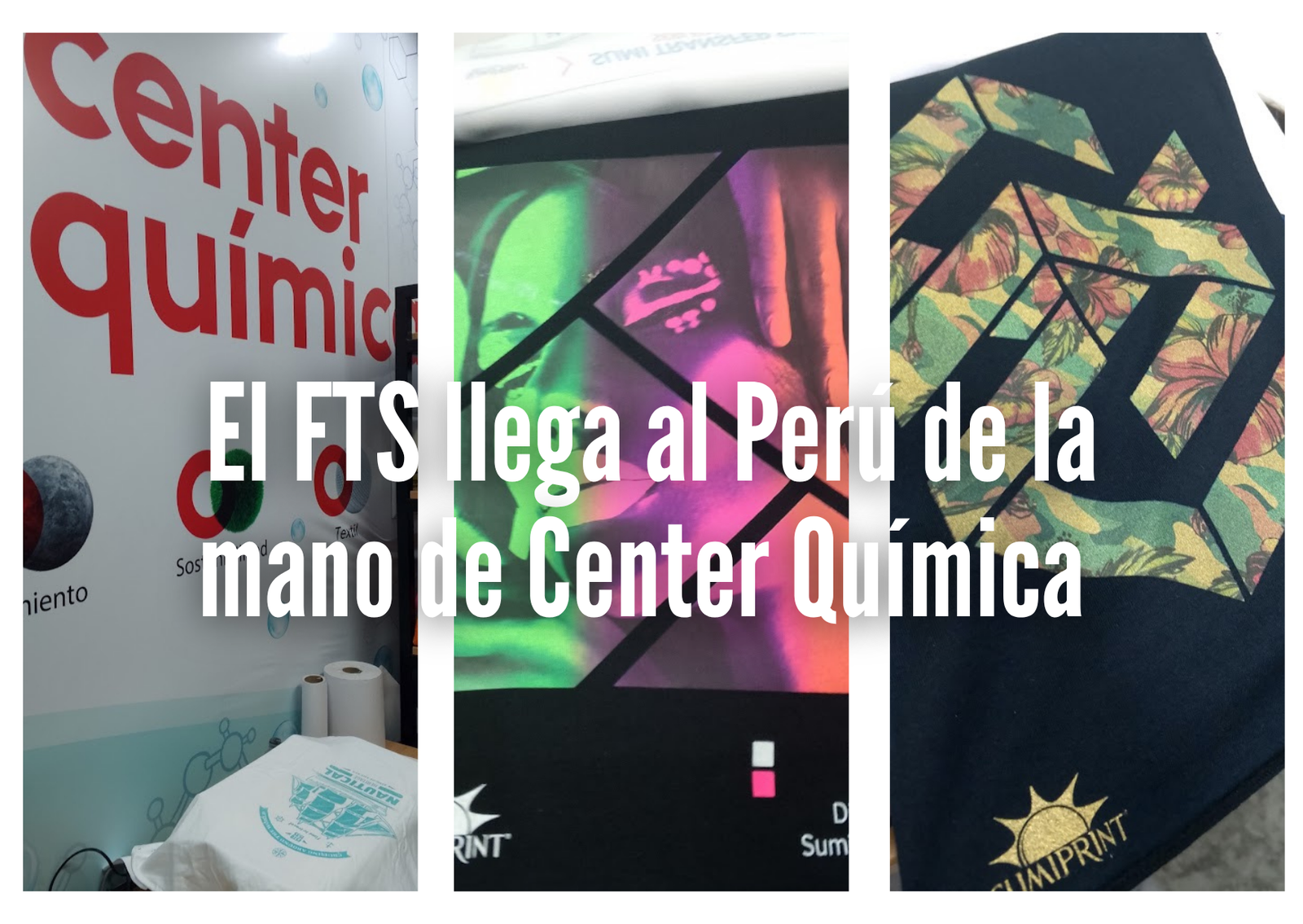 FTS: La revolución en estampado textil que llega al Perú de la mano de Center Química SAC
